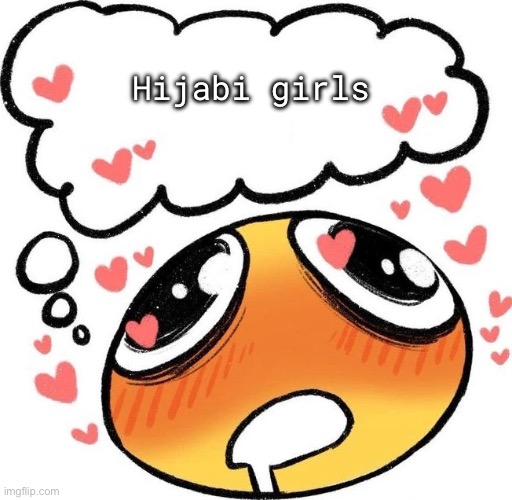 Dreaming Drooling Emoji | Hijabi girls | image tagged in dreaming drooling emoji | made w/ Imgflip meme maker