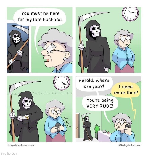 Inky Rickshaw | image tagged in comics,inky rickshaw,grim reaper,late,more time | made w/ Imgflip meme maker