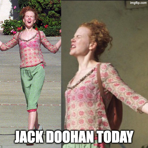 nicole kidman | JACK DOOHAN TODAY | image tagged in nicole kidman | made w/ Imgflip meme maker