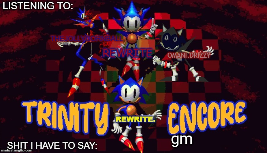 rewrite, cornball, rewrite, and arabmogus temp | gm | image tagged in rewrite cornball rewrite and arabmogus temp | made w/ Imgflip meme maker