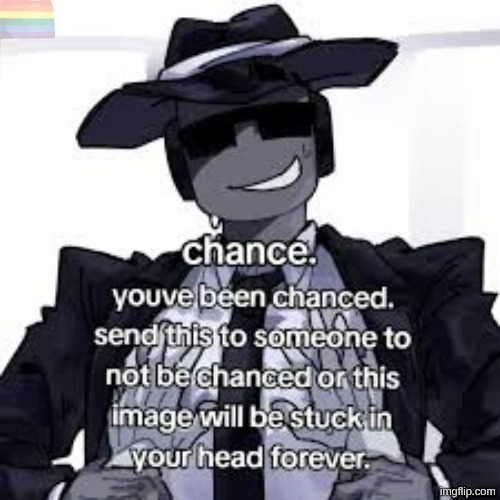 GET CHANCE'D | image tagged in chanceforsaken,forsaken,chance | made w/ Imgflip meme maker
