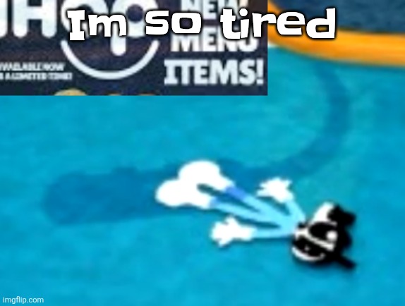 the flattening | Im so tired | image tagged in the flattening | made w/ Imgflip meme maker