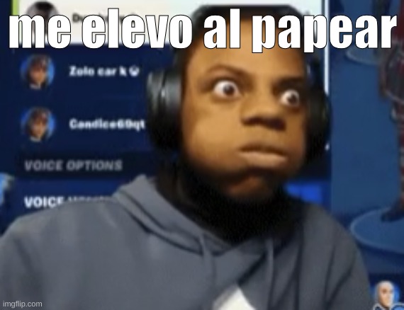 speed blowing | me elevo al papear | image tagged in speed blowing | made w/ Imgflip meme maker