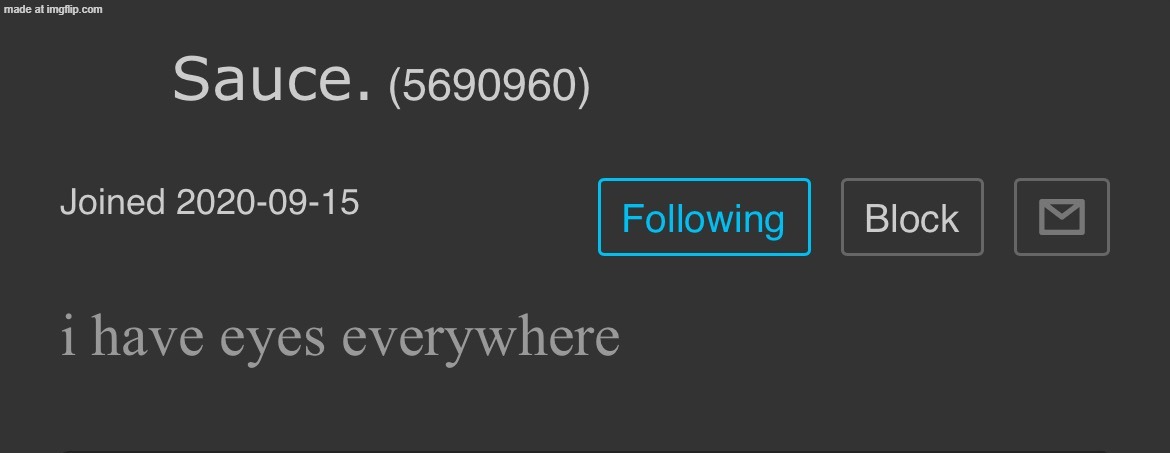 i have eyes everywhere | image tagged in i have eyes everywhere | made w/ Imgflip meme maker