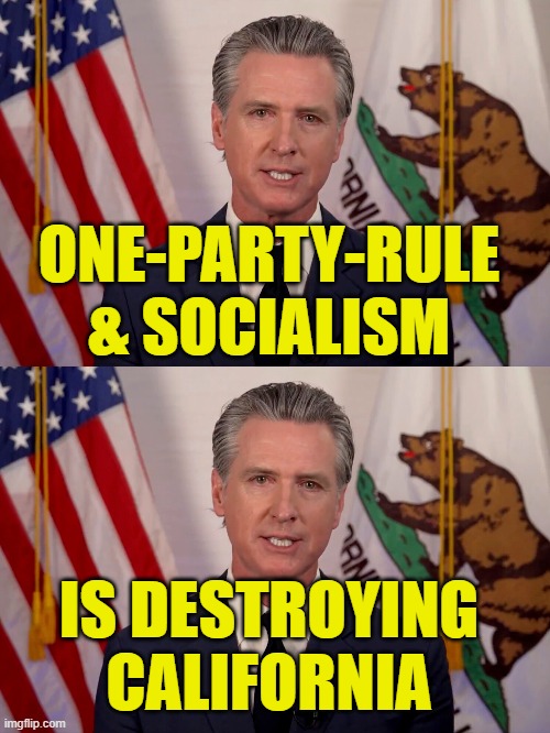 California dream is dying | ONE-PARTY-RULE
& SOCIALISM; IS DESTROYING
CALIFORNIA | image tagged in california | made w/ Imgflip meme maker