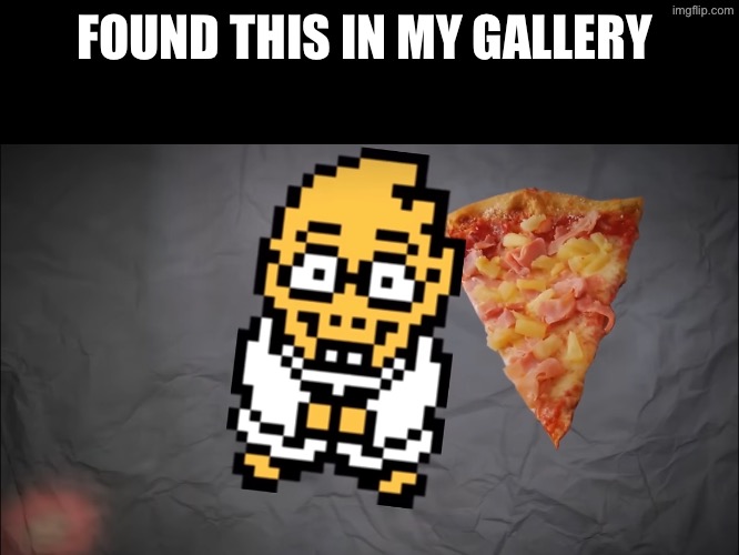 I don’t even know | FOUND THIS IN MY GALLERY | made w/ Imgflip meme maker