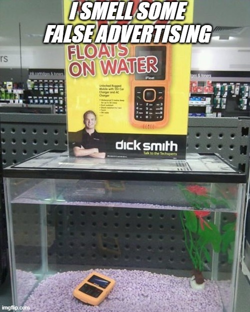 you sure about that | I SMELL SOME FALSE ADVERTISING | image tagged in false advertising,are you sure about that | made w/ Imgflip meme maker