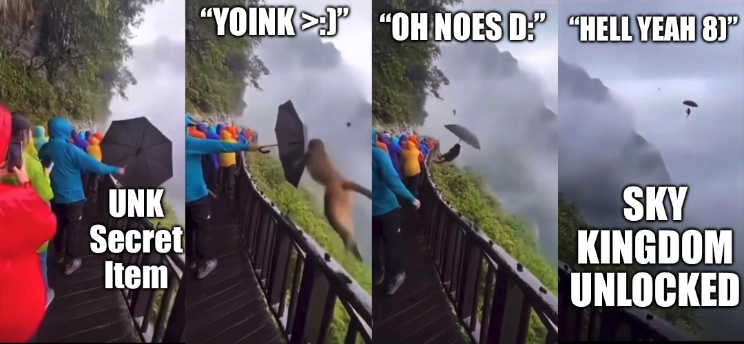 Secret Area Unlocked | UNK Secret Item “YOINK >:)” “OH NOES D:” SKY KINGDOM UNLOCKED “HELL YEAH 8)” | image tagged in secret,level expert | made w/ Imgflip meme maker