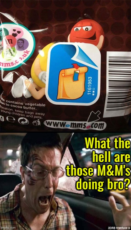 Um... What Are These M&M's Up To? | What the hell are those M&M's doing bro? | image tagged in what the hell,candy,dirty mind,perverts,what a terrible day to have eyes,excuse me wtf | made w/ Imgflip meme maker