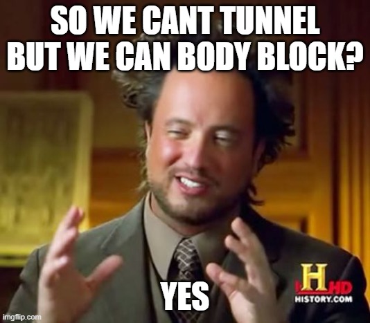 DBD Killers be Like | SO WE CANT TUNNEL BUT WE CAN BODY BLOCK? YES | image tagged in memes,dead by daylight | made w/ Imgflip meme maker