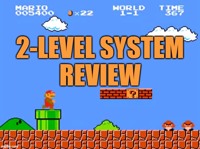 PCHEM 2-Level System Problem | 2-LEVEL SYSTEM
REVIEW | image tagged in super mario bros classic,pchem,boltzmann,2-level system,stat mech | made w/ Imgflip meme maker