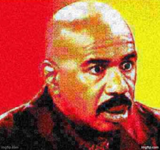 Steve Harvey Shocked | image tagged in steve harvey shocked | made w/ Imgflip meme maker