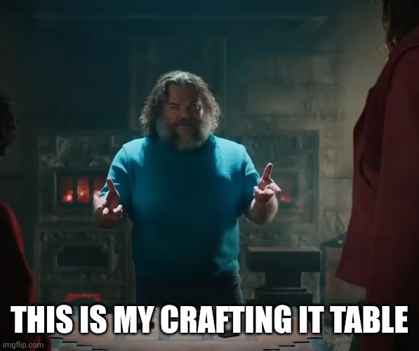 THIS is a Crafting Table | THIS IS MY CRAFTING IT TABLE | image tagged in this is a crafting table | made w/ Imgflip meme maker