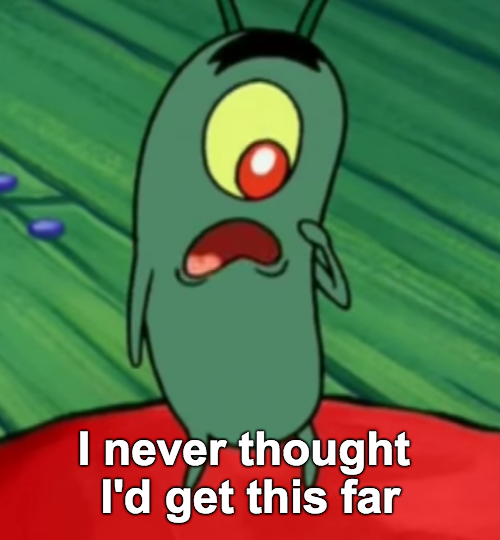 Get this far Plankton Blank Meme Template