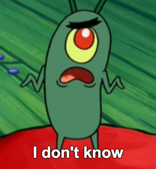 I don’t know Plankton Blank Meme Template