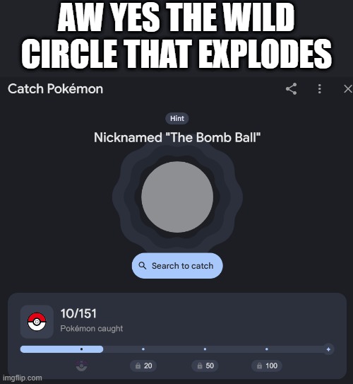 it's one of the ones my ex likes :( | AW YES THE WILD CIRCLE THAT EXPLODES | made w/ Imgflip meme maker