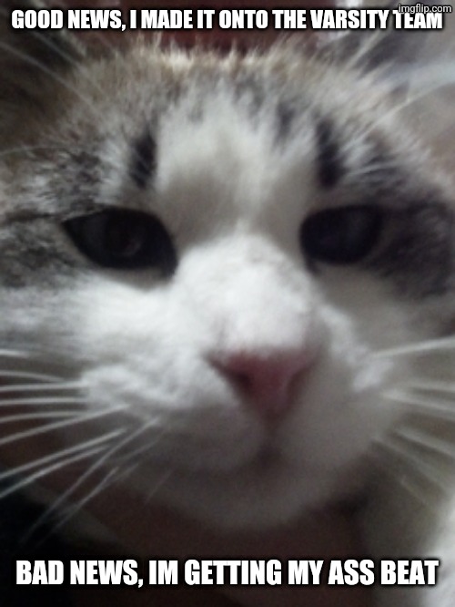 Sour Hart announcement template | GOOD NEWS, I MADE IT ONTO THE VARSITY TEAM; BAD NEWS, IM GETTING MY ASS BEAT | image tagged in sour hart announcement template,high school wrestling | made w/ Imgflip meme maker