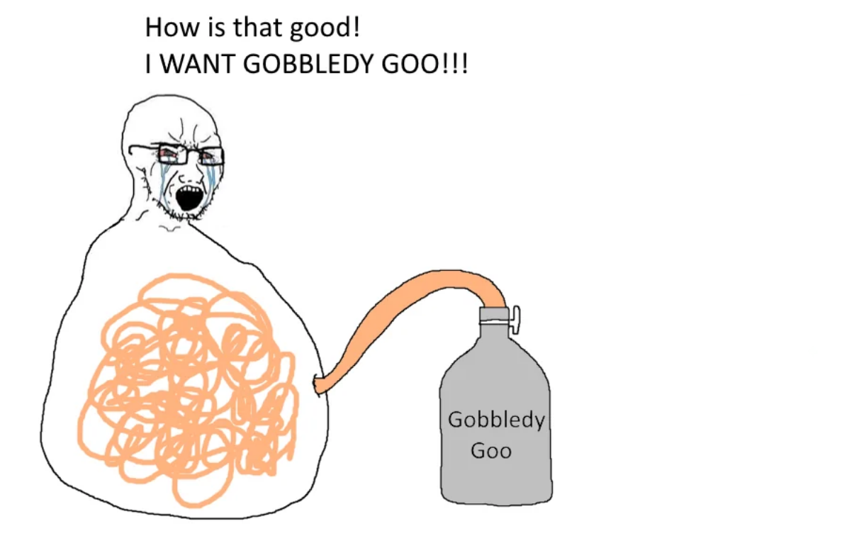 I WANT GOBBLEDY GOO Blank Meme Template