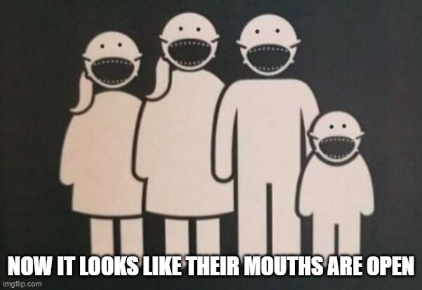 NOW IT LOOKS LIKE THEIR MOUTHS ARE OPEN | made w/ Imgflip meme maker