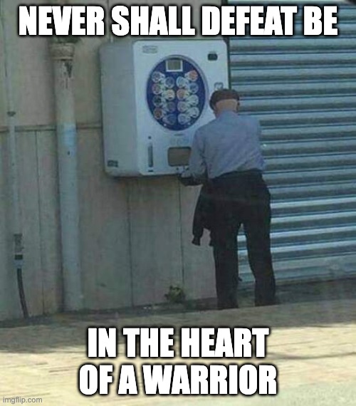old man condom | NEVER SHALL DEFEAT BE; IN THE HEART OF A WARRIOR | image tagged in old man,condom,fighter,warrior | made w/ Imgflip meme maker