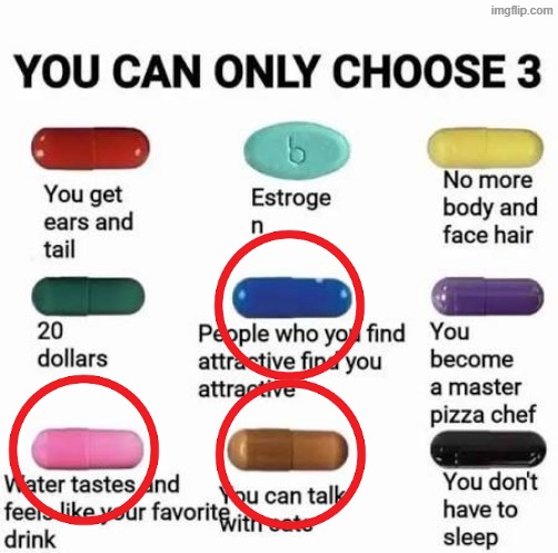 favorite drink is blackberry dr. pepper | image tagged in you can only choose 3 | made w/ Imgflip meme maker