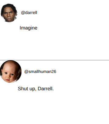Shut up Darrell Blank Meme Template