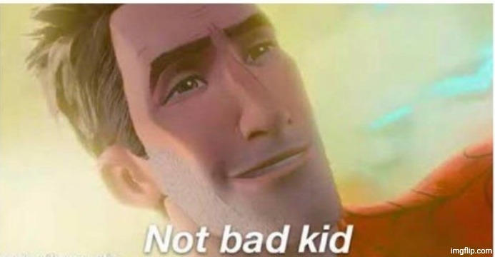 spiderman not bad kid | image tagged in spiderman not bad kid | made w/ Imgflip meme maker