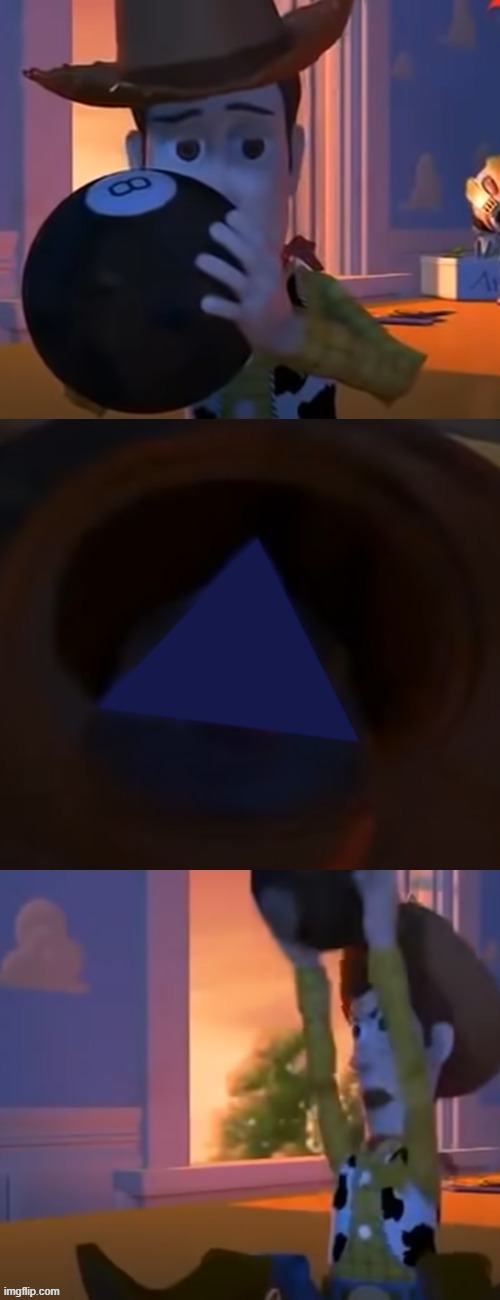 image tagged in woody 8 ball | made w/ Imgflip meme maker