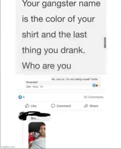 White Power Aid | image tagged in comments,funny,white,poweraid,gangster,names | made w/ Imgflip meme maker