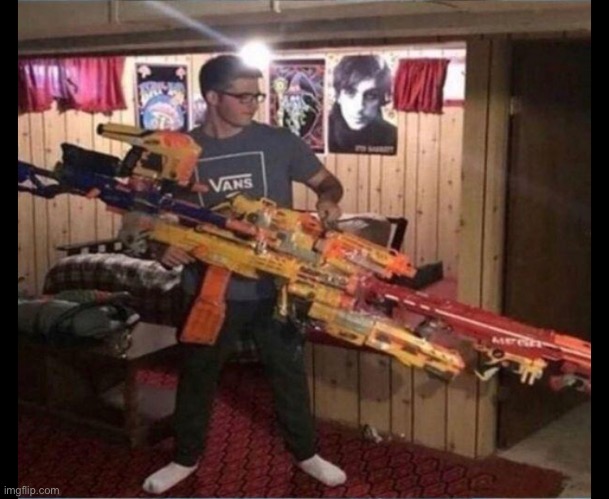 Mega nerf gun | image tagged in mega nerf gun | made w/ Imgflip meme maker