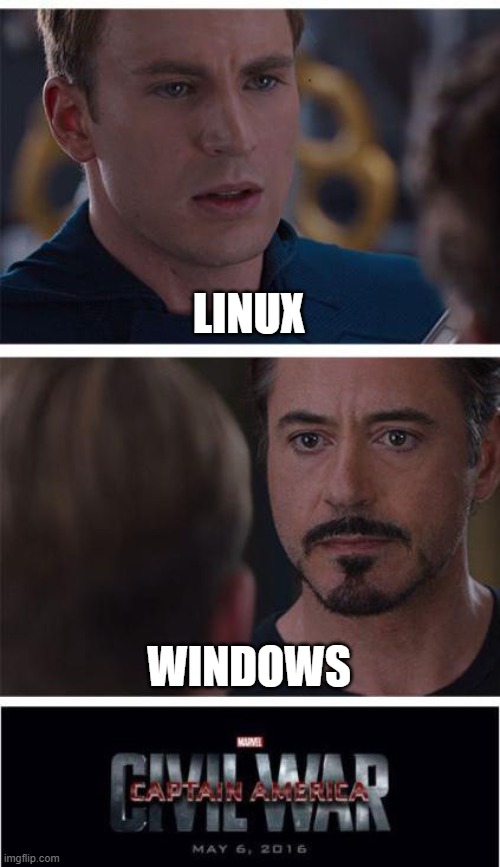 OS | LINUX; WINDOWS | image tagged in memes,marvel civil war 1 | made w/ Imgflip meme maker