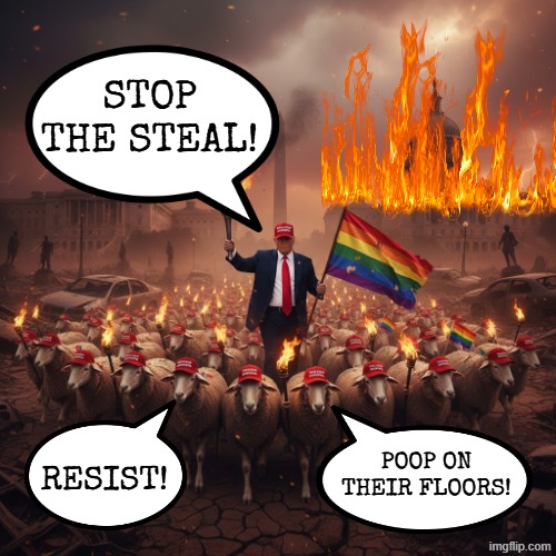POOP ON THEIR FLOORS! | STOP THE STEAL! RESIST! POOP ON THEIR FLOORS! | image tagged in trump,maga,january 6 2021,treason,insurrection,coward | made w/ Imgflip meme maker