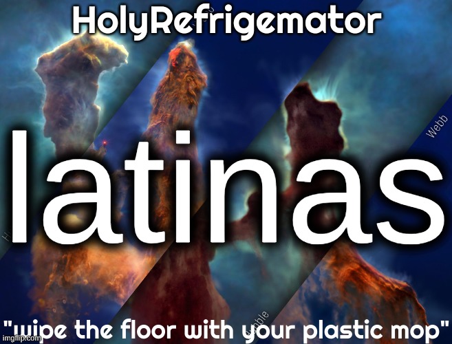 HolyRefrigemator temp | latinas | image tagged in holyrefrigemator temp | made w/ Imgflip meme maker