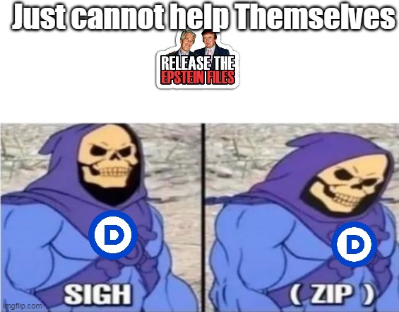 Just cannot help Themselves | made w/ Imgflip meme maker