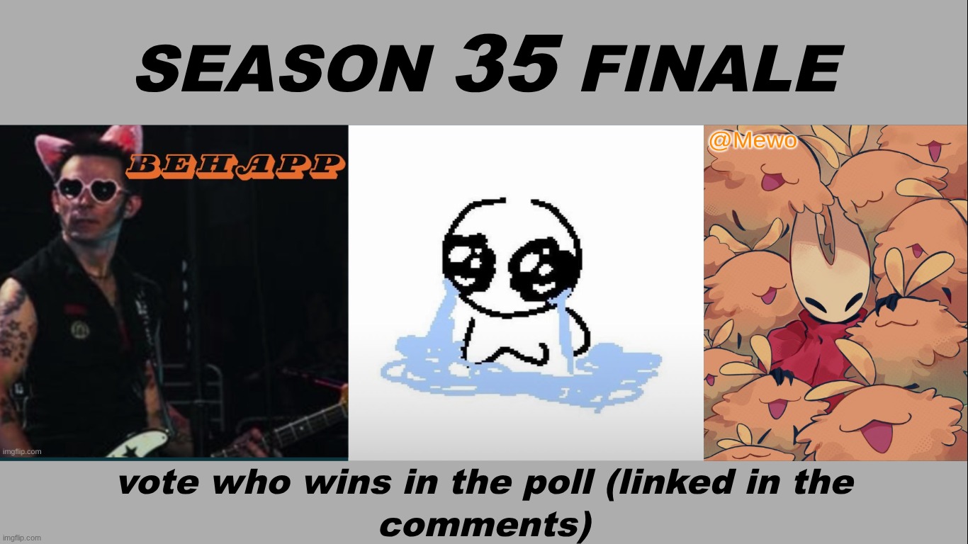 finally. | made w/ Imgflip meme maker