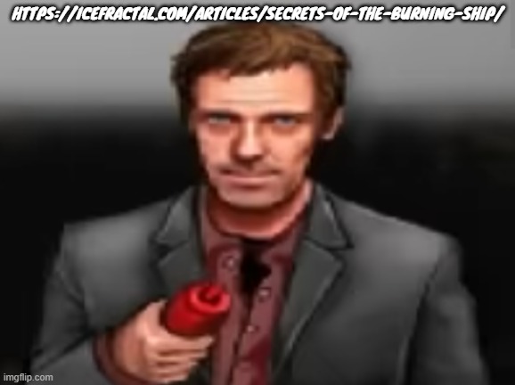 Ketchup | HTTPS://ICEFRACTAL.COM/ARTICLES/SECRETS-OF-THE-BURNING-SHIP/ | image tagged in ketchup | made w/ Imgflip meme maker