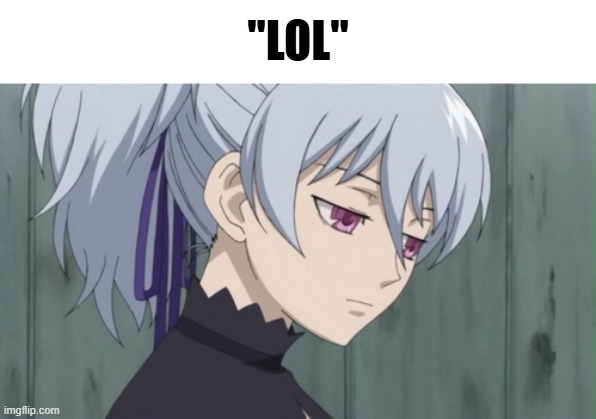 So true | "LOL" | image tagged in expressionless,texting,lol | made w/ Imgflip meme maker