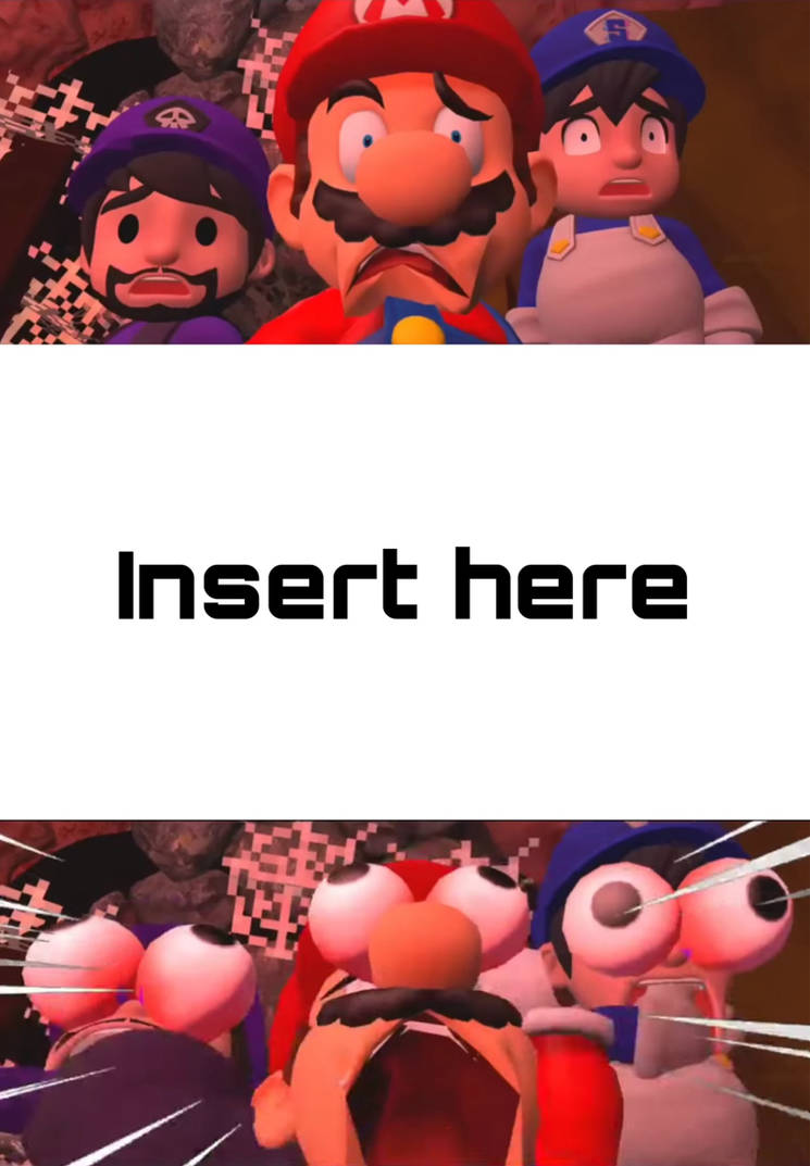 Mario, SMG4. SMG3 scream at what Blank Meme Template