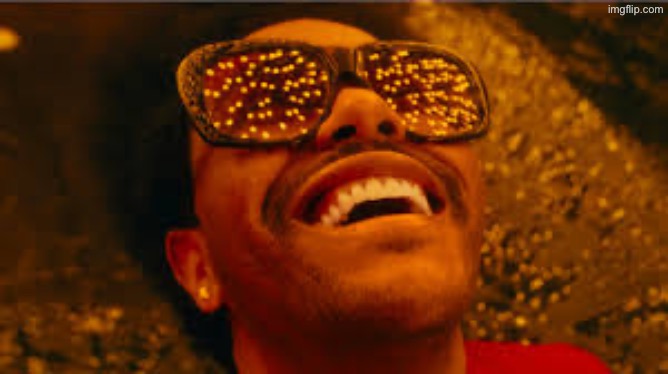 Blinding lights | image tagged in blinding lights | made w/ Imgflip meme maker