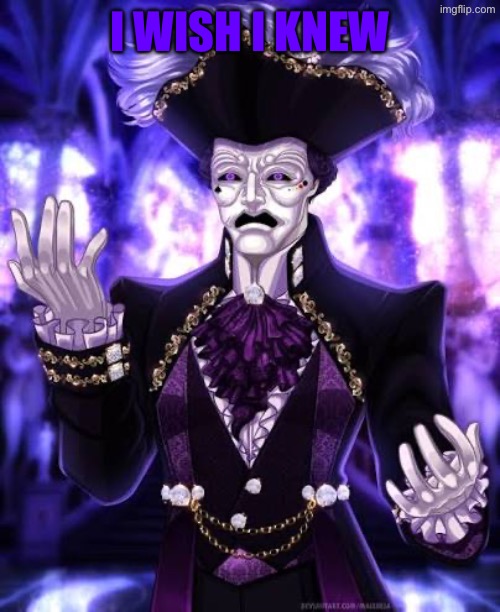 I WISH I KNEW | made w/ Imgflip meme maker