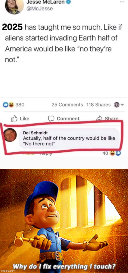 Grammar Nazi Win | image tagged in why do i fix everything i touch,grammar nazi,aliens | made w/ Imgflip meme maker