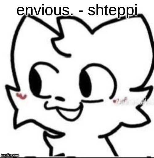 boykisser | envious. - shteppi | image tagged in boykisser | made w/ Imgflip meme maker