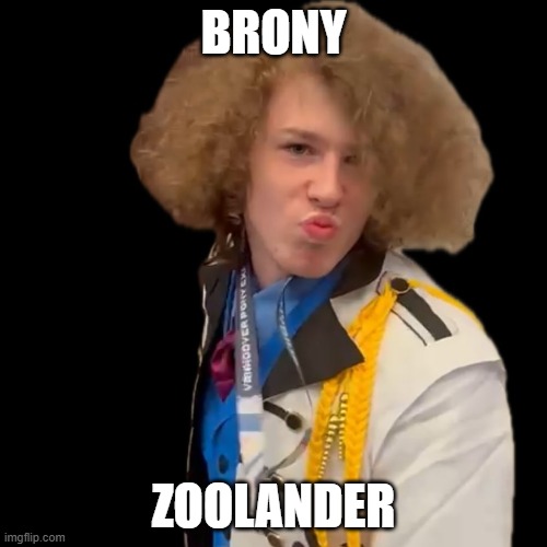 Brony Zoolander | BRONY; ZOOLANDER | image tagged in brony derek zoolander,liam keel,brony,king of my little pony,zoolander,funny memes | made w/ Imgflip meme maker