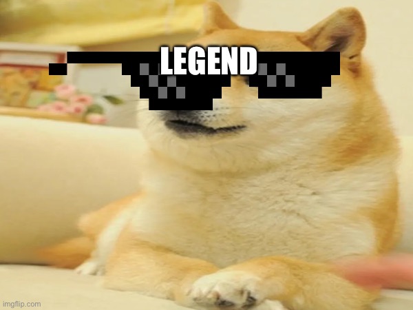 LEGEND | made w/ Imgflip meme maker