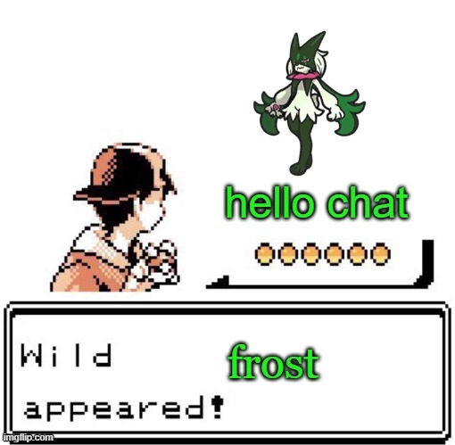 Wild frost appears | image tagged in wild frost appears | made w/ Imgflip meme maker