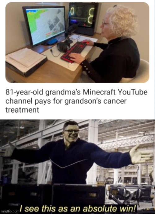 Minecraft | image tagged in i see this as an absolute win,minecraft,youtube channel,cancer,gaming,memes | made w/ Imgflip meme maker