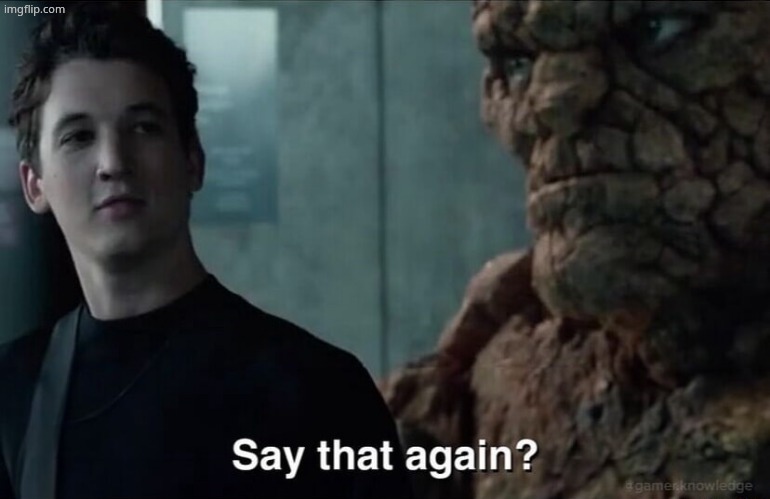 image tagged in say that again | made w/ Imgflip meme maker