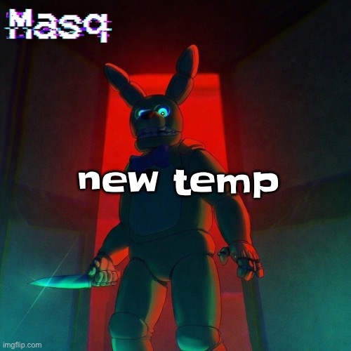 masq’s Spring Bonnie temp | new temp | image tagged in masq s spring bonnie temp | made w/ Imgflip meme maker