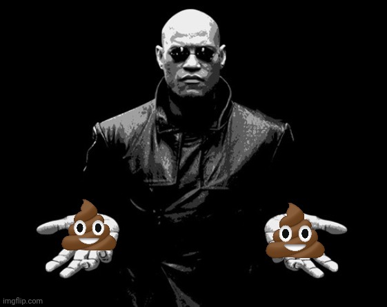 morpheus matrix blue pill red pill | image tagged in morpheus matrix blue pill red pill | made w/ Imgflip meme maker