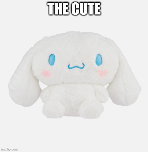 Cinnamoroll HAHAHAHA YOU DON'T KNOW MY PASSWORD | THE CUTE | image tagged in cinnamoroll hahahaha you don't know my password | made w/ Imgflip meme maker